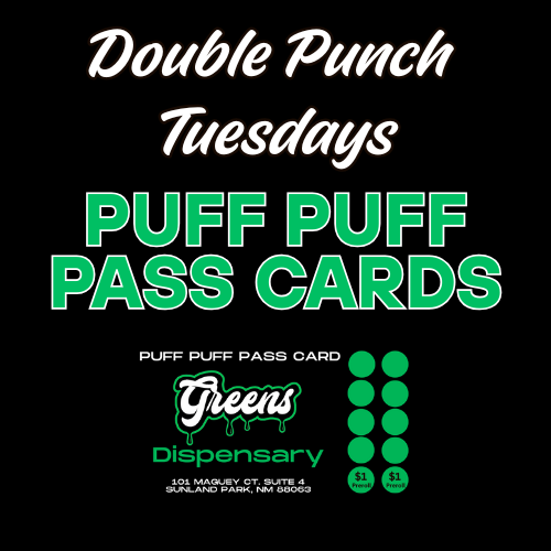 Enjoy double points on every order on tuesdays at Greens Cannabis New Mexico
